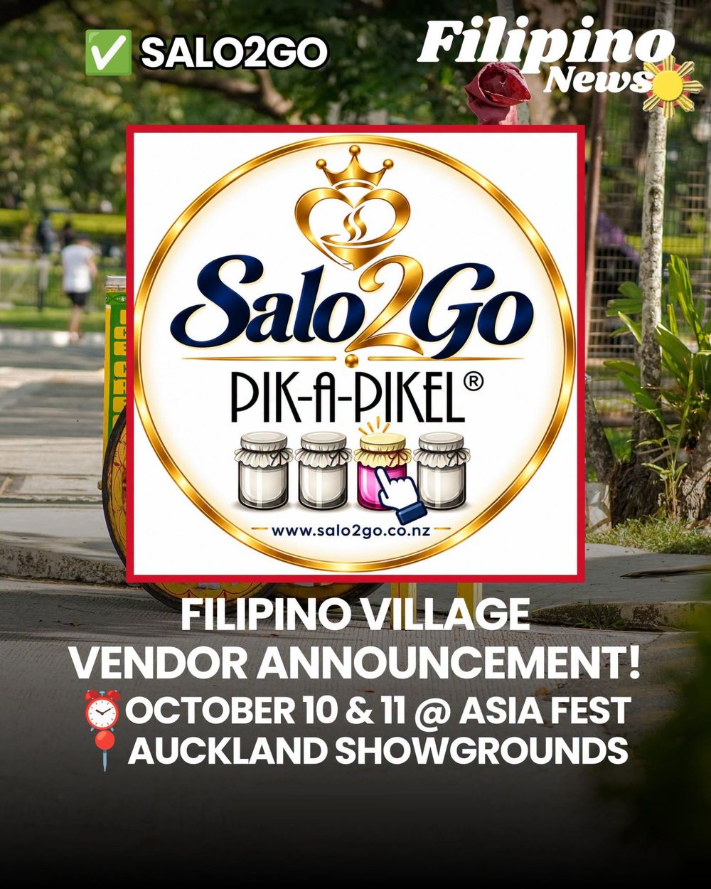 Salo2Go Pik-A-Pikel at Filipino Village, Asia Fest, Auckland Showgrounds — October 10 and 11